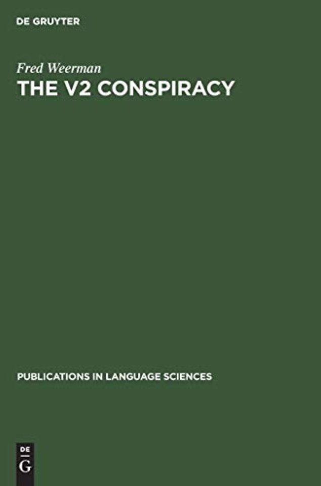 The V2 Conspiracy – A synchronic and a diachronic analysis of verbal positions in Germanic languages