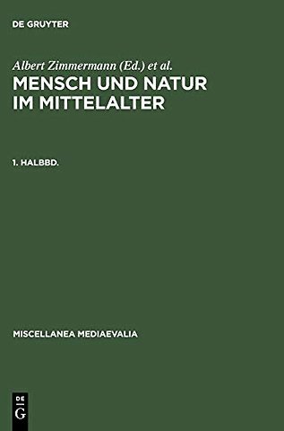 Mensch und Natur im Mittelalter. 1. Halbbd