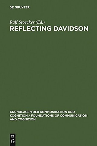 Reflecting Davidson – Donald Davidson Responding to an International Forum of Philosophers
