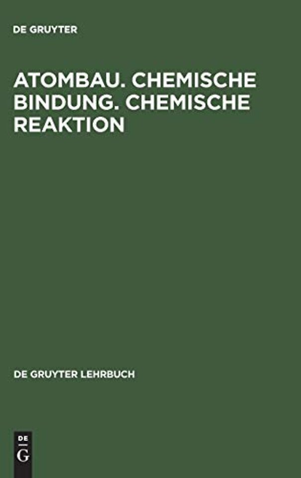 Atombau. Chemische Bindung. Chemische Reaktion – Grundlagen in Aufgaben und Lösungen
