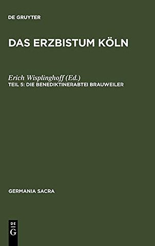 Das Erzbistum Köln – Die Benediktinerabtei Brauweiler