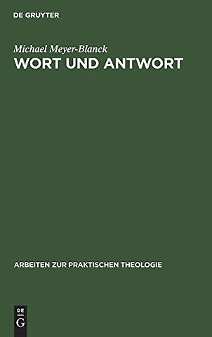 Wort und Antwort – Geschichte und Gestaltung der Konfirmation am Beispiel der Ev.–Luth. Landeskirche Hannovers