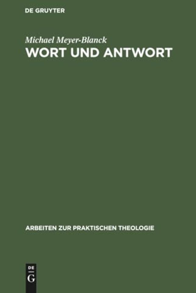 Wort und Antwort – Geschichte und Gestaltung der Konfirmation am Beispiel der Ev.–Luth. Landeskirche Hannovers