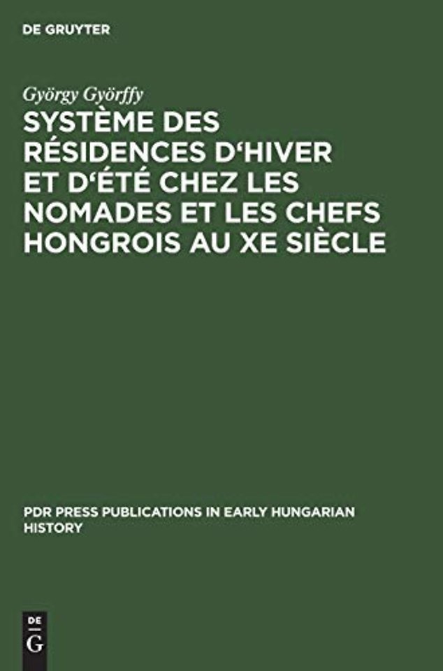 Système des résidences d`hiver et d`été chez les nomades et les chefs hongrois au Xe siècle