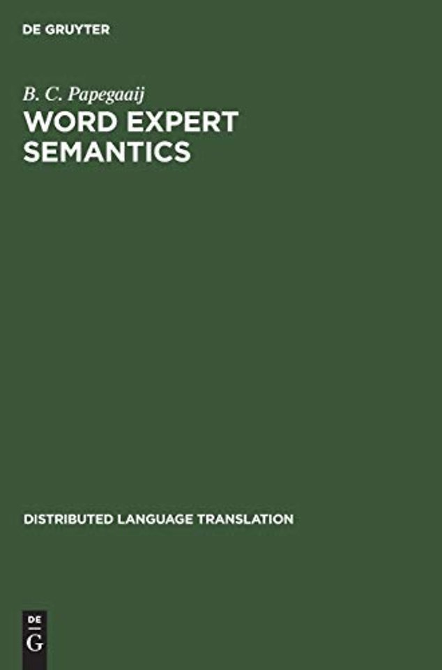 Word Expert Semantics – An Interlingual Knowledge–Based Approach