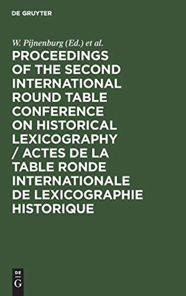 Proceedings of the Second International Round Table Conference on Historical Lexicography / Actes de la Table Ronde Internationale de Lexicogr
