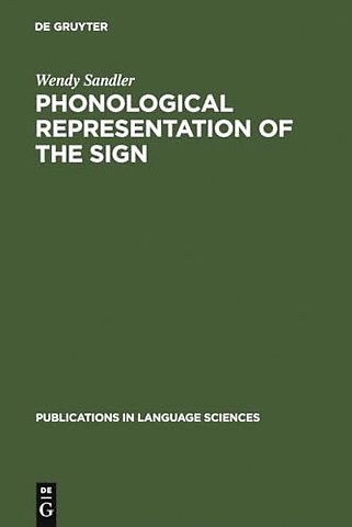 Phonological Representation of the Sign – Linearity and Nonlinearity in American Sign Language