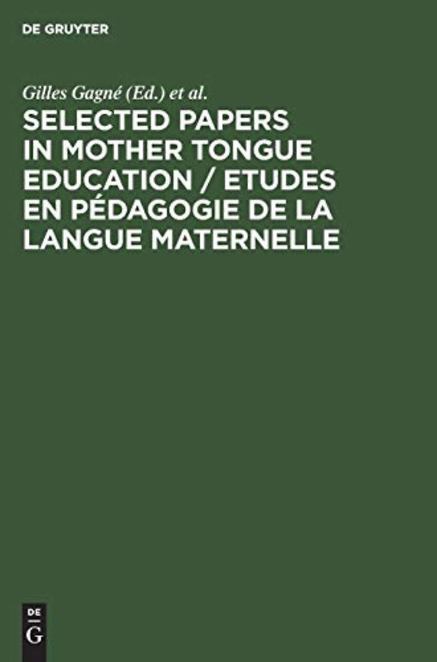 Selected Papers in Mother Tongue Education / Etudes en Pedagogie de la Langue Maternelle