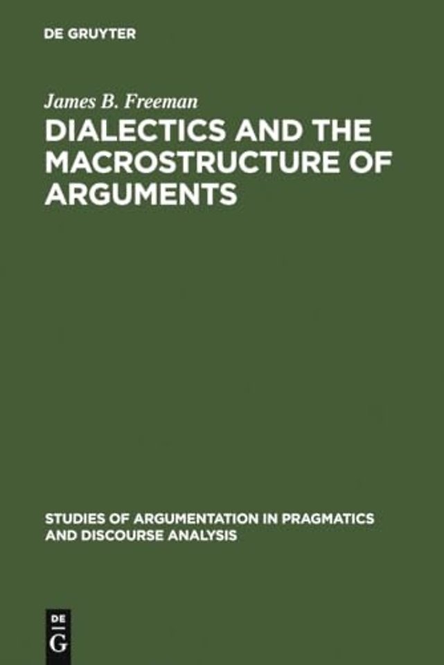 Dialectics and the Macrostructure of Arguments – A Theory of Argument Structure
