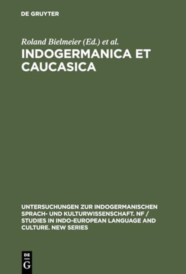 Indogermanica et Caucasica – Festschrift für Karl Horst Schmidt zum 65. Geburtstag