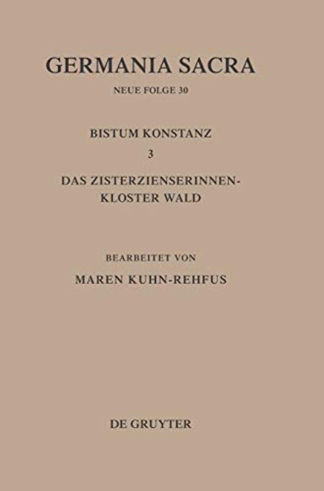 Die Bistümer der Kirchenprovinz Mainz. Bistum Konstanz 3: Das Zisterzienserinnenkloster Wald