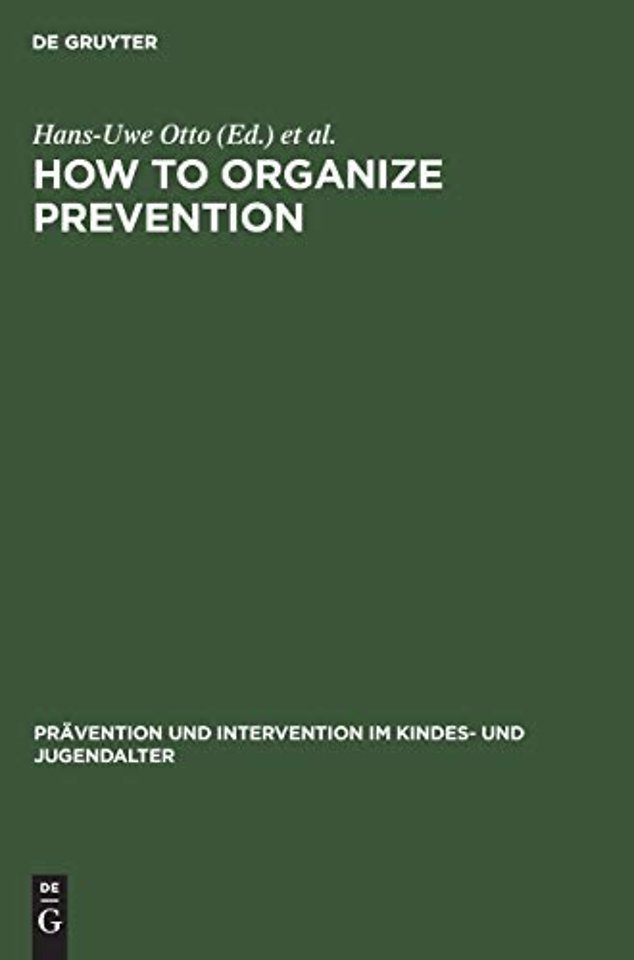 How to Organize Prevention – Political, Organizational, and Professional Challenges to Social Services