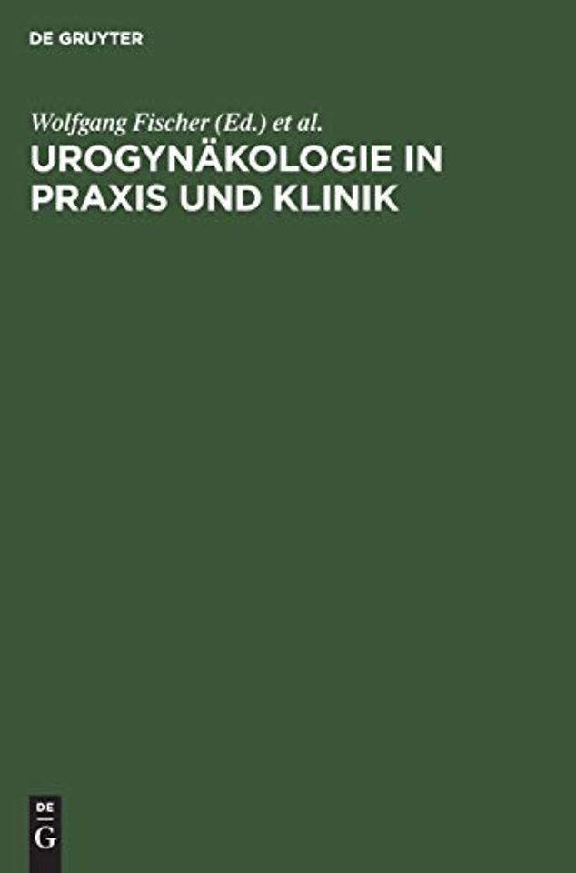 Urogynäkologie in Praxis und Klinik