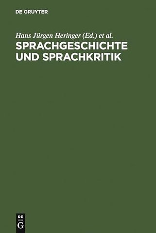 Sprachgeschichte und Sprachkritik – Festschrift für Peter von Polenz zum 65. Geburtstag
