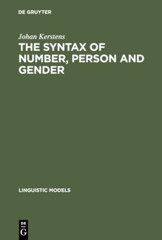 The Syntax of Number, Person and Gender – A Theory of Phi–Features