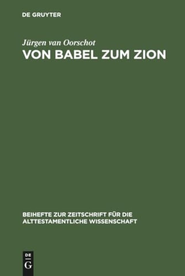 Von Babel zum Zion – Eine literarkritische und redaktionsgeschichtliche Untersuchung