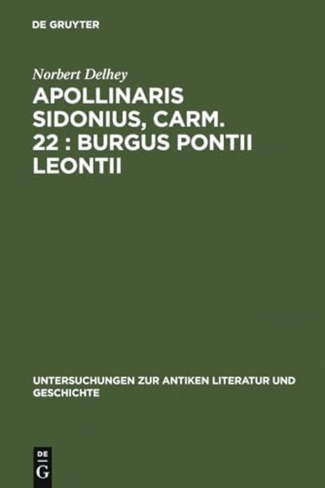 Apollinaris Sidonius, carm. 22: Burgus Pontii Le – Einleitung, Text und Kommentar