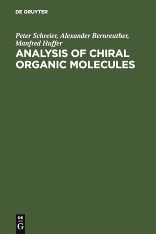 Analysis of Chiral Organic Molecules – Methodology and Applications
