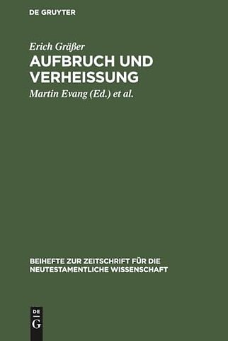 Aufbruch und Verheiβung – Gesammelte Aufsätze zum Hebräerbrief. Zum 65. Geburtstag mit einer Bibliographie des Verfassers