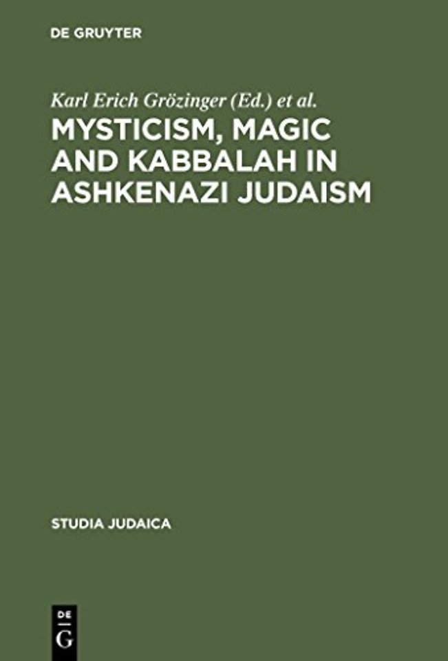 Mysticism, Magic and Kabbalah in Ashkenazi Judai – International Symposium held in Frankfurt a.M. 1991