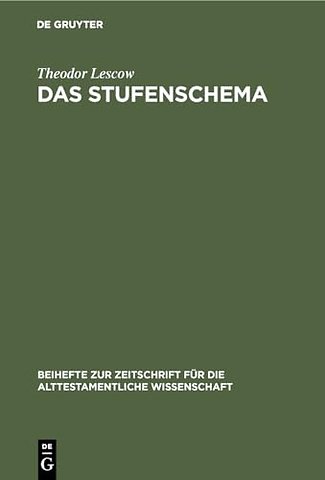 Das Stufenschema – Untersuchungen zur Struktur alttestamentlicher Texte