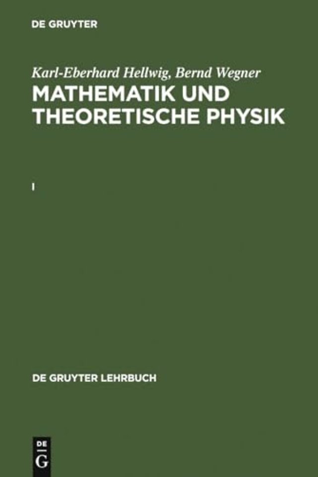 Karl–Eberhard Hellwig; Bernd Wegner: Mathematik und Theoretische Physik. I