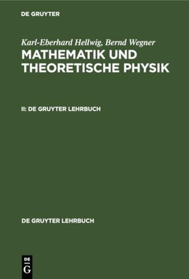 Karl–Eberhard Hellwig; Bernd Wegner: Mathematik und Theoretische Physik. II
