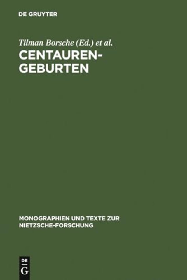Centauren–Geburten – Wissenschaft, Kunst und Philosophie beim jungen Nietzsche