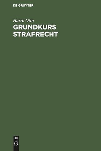 Grundkurs Strafrecht – Die einzelnen Delikte