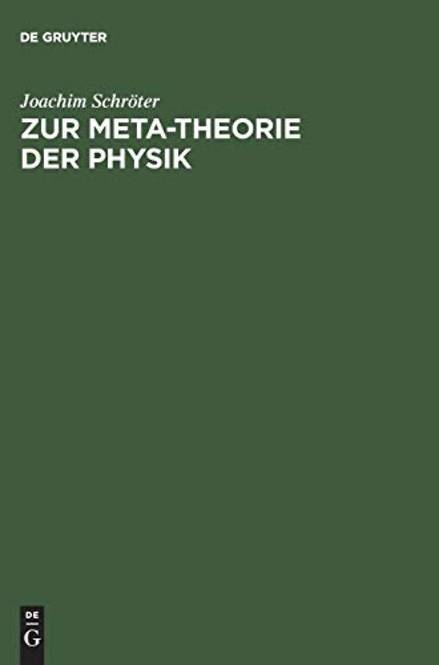 Zur Meta–Theorie der Physik