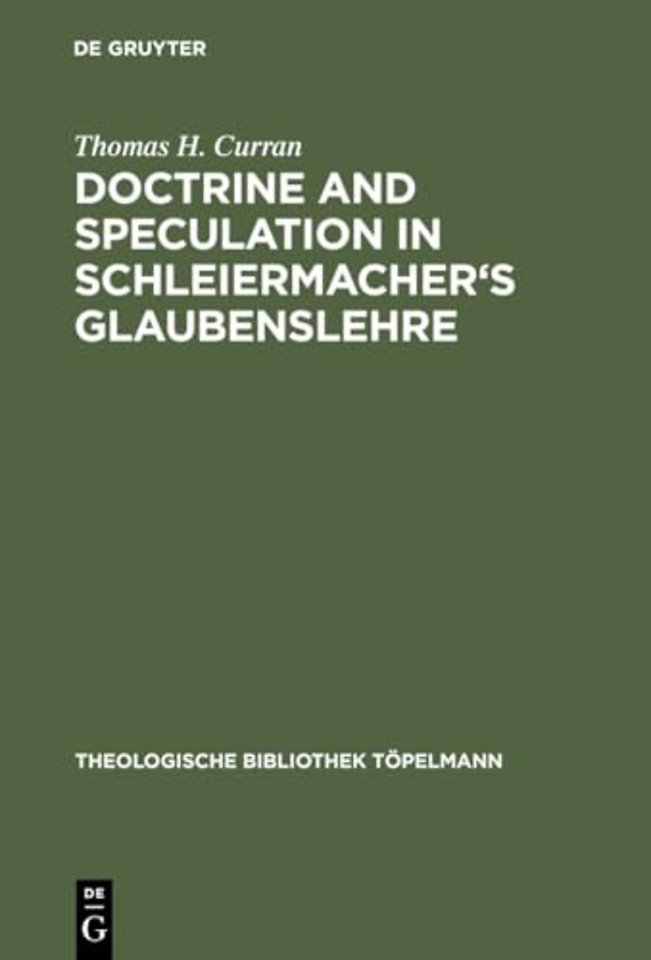 Doctrine and Speculation in Schleiermacher`s Glaubenslehre