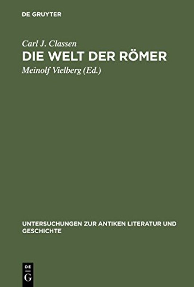 Die Welt der Römer – Studien zu ihrer Literatur, Geschichte und Religion