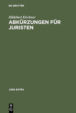 Abkürzungen für Juristen – Alphabetisches Verzeichnis der Abkürzungen