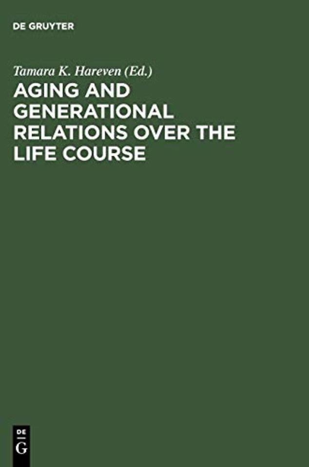 Aging and Generational Relations over the Life C – A Historical and Cross–Cultural Perspective