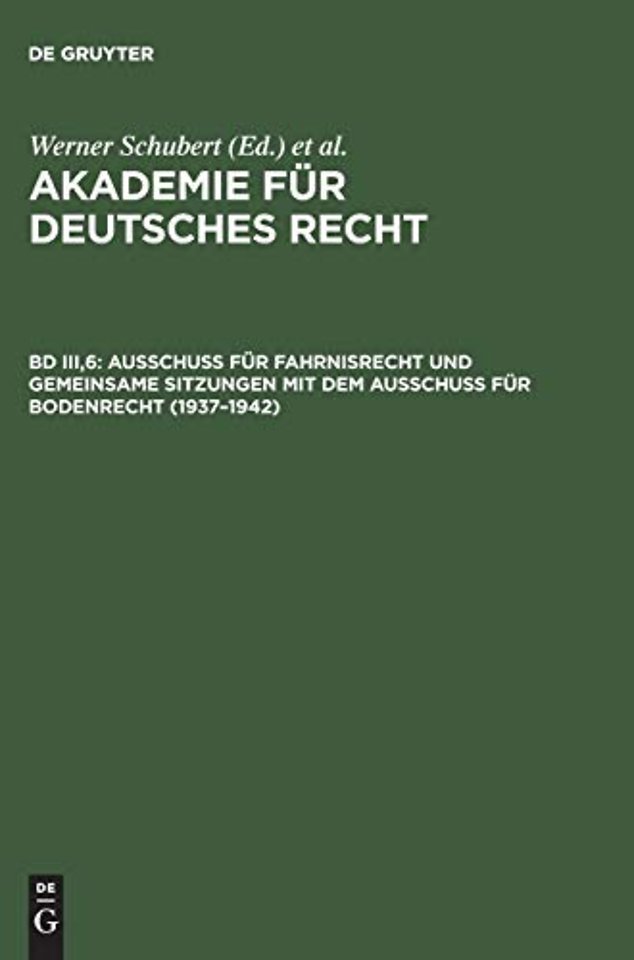 Ausschuβ für Fahrnisrecht und gemeinsame Sitzungen mit dem Ausschuβ für Bodenrecht (1937–1942)