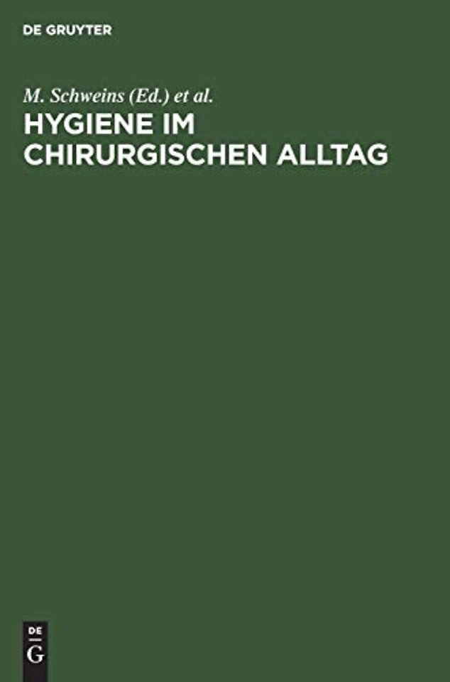 Hygiene im chirurgischen Alltag – Traditionen, Glaubensbekenntnisse, Fakten