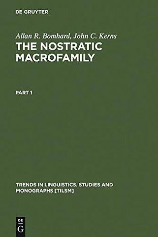 The Nostratic Macrofamily – A Study in Distant Linguistic Relationship