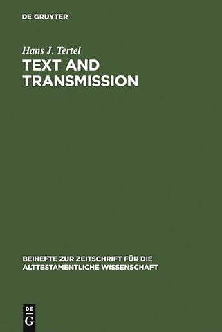 Text and Transmission – An Empirical Model for the Literary Development of Old Testament Narratives