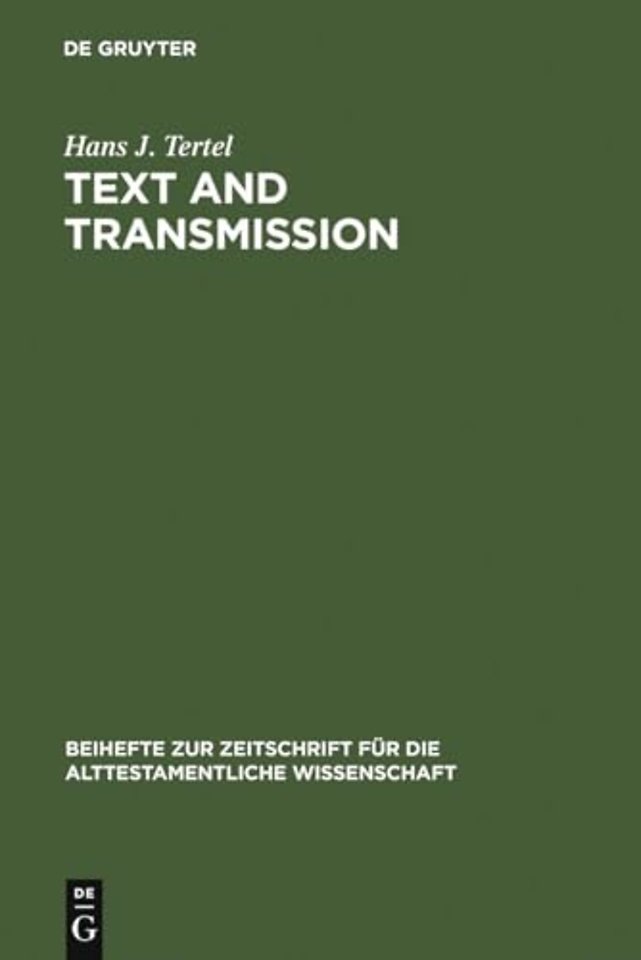 Text and Transmission – An Empirical Model for the Literary Development of Old Testament Narratives
