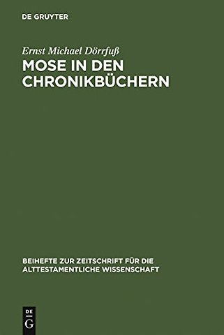 Mose in den Chronikbüchern – Garant theokratischer Zukunftserwartung