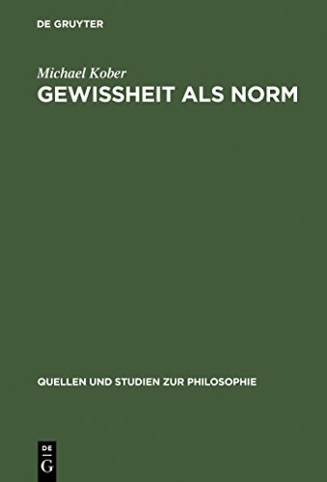 Gewissheit als Norm – Wittgensteins erkenntnistheoretische Untersuchungen in "Über Gewissheit"