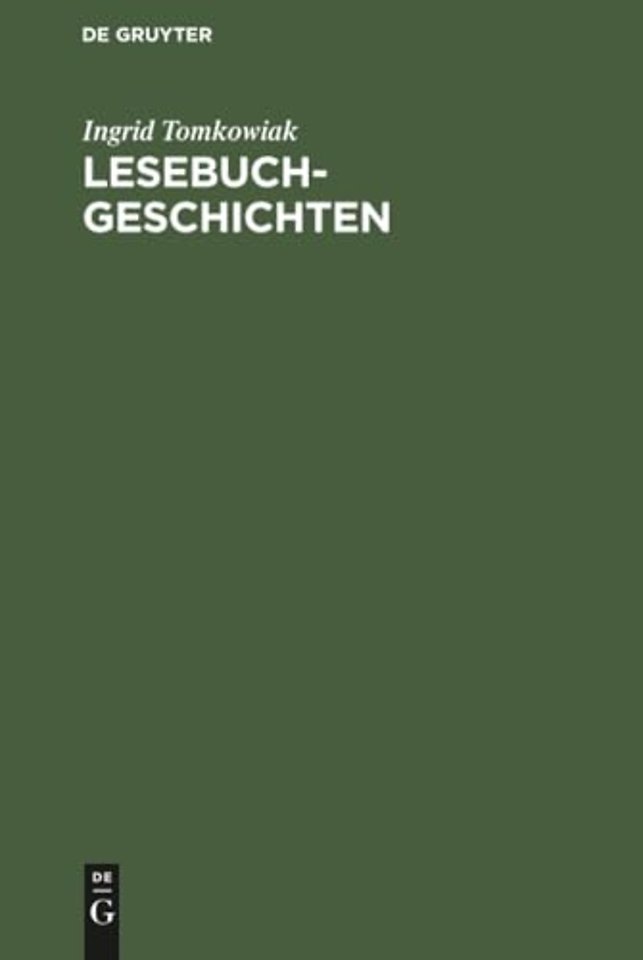 Lesebuchgeschichten – Erzählstoffe in Schullesebüchern 1770–1920