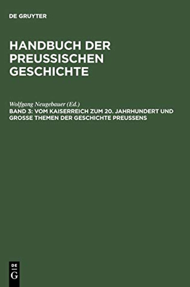 Vom Kaiserreich zum 20. Jahrhundert und Groβe Themen der Geschichte Preuβens