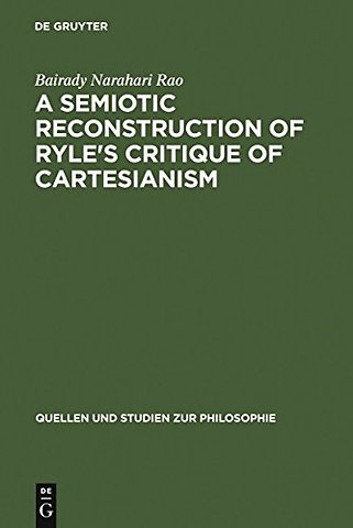 A Semiotic Reconstruction of Ryle`s Critique of Cartesianism