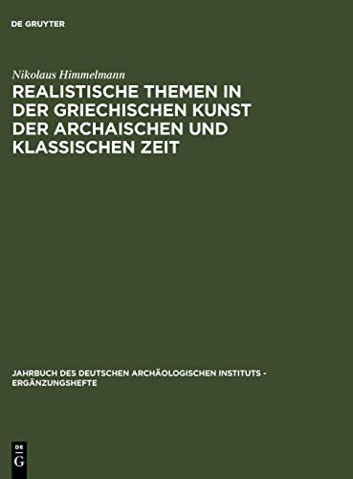 Realistische Themen in der griechischen Kunst der archaischen und klassischen Zeit