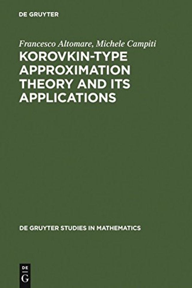 Korovkin–type Approximation Theory and Its Applications