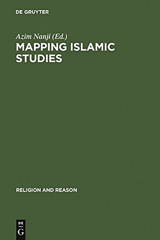 Mapping Islamic Studies – Genealogy, Continuity and Change