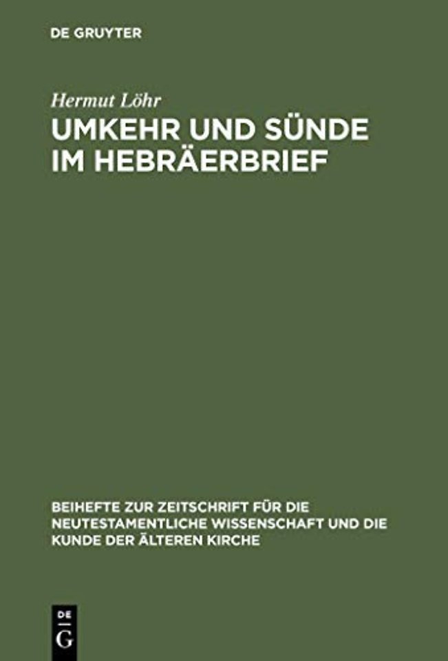 Umkehr Und Sunde Im Hebraerbrief