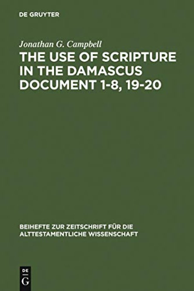 The Use of Scripture in the Damascus Document 1–8, 19–20