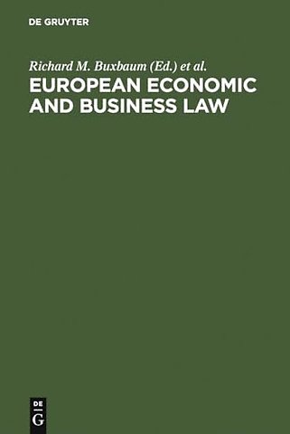 European Economic and Business Law – Legal and Economic Analyses on Integration and Harmonization